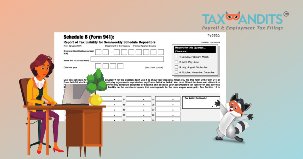 What is Form 941 Schedule B, Who Should Complete It? | Blog - TaxBandits
