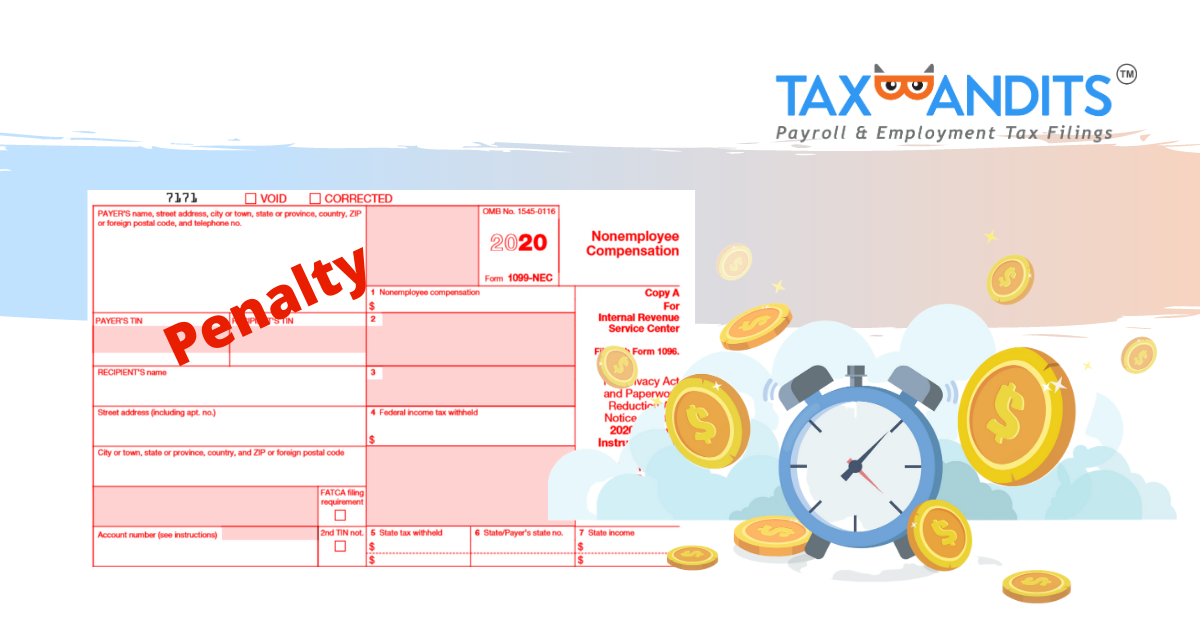 Penalties for filing Form 1099NEC Late Blog TaxBandits