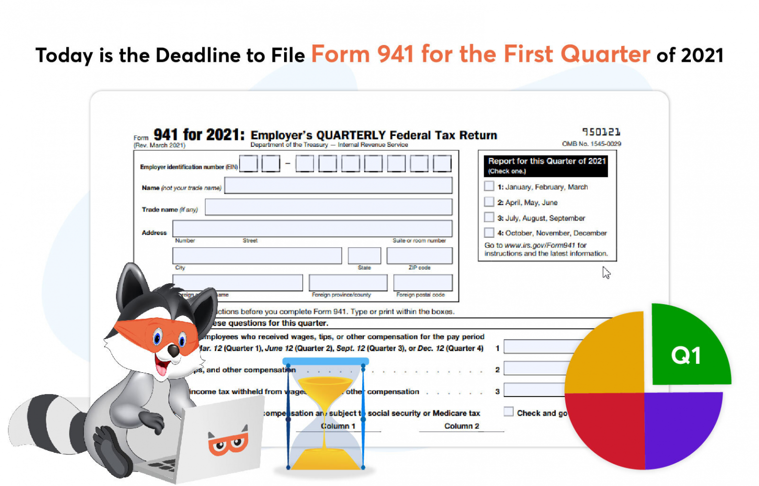 Today is the Deadline to File Form 941 for the First Quarter of 2021
