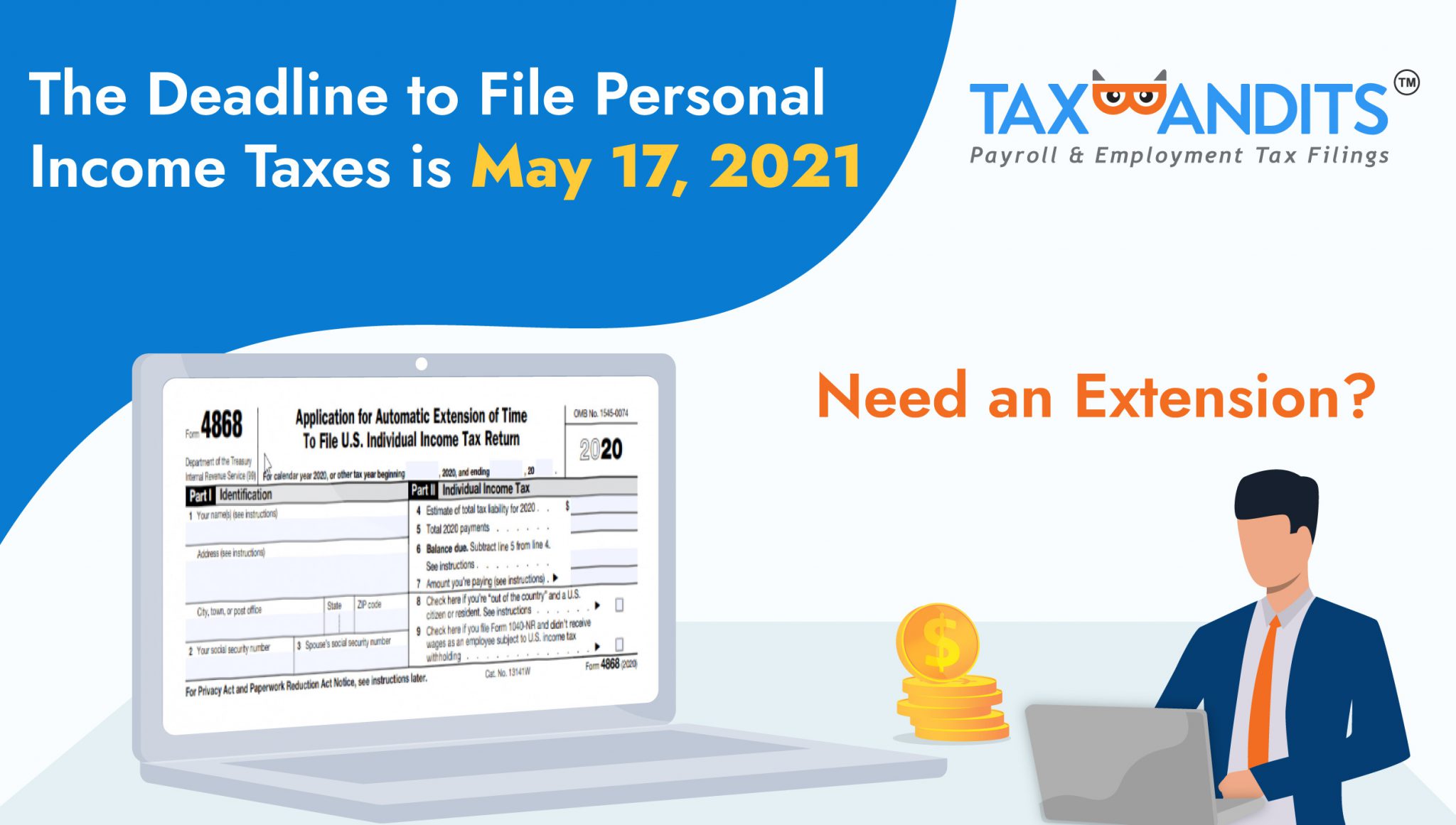 The Deadline to File Personal Taxes is May 17, 2021, Need an