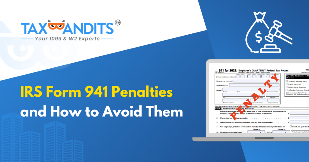 IRS Form 941 Penalties and How to Avoid Them Blog TaxBandits