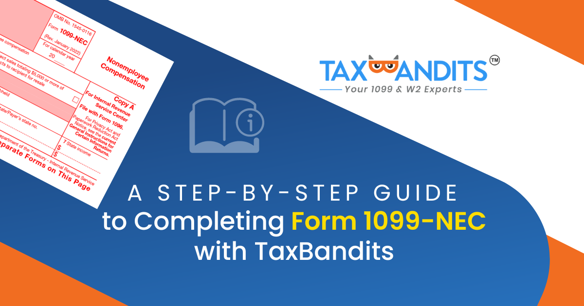 A StepByStep Guide to Completing Form 1099NEC with TaxBandits Blog