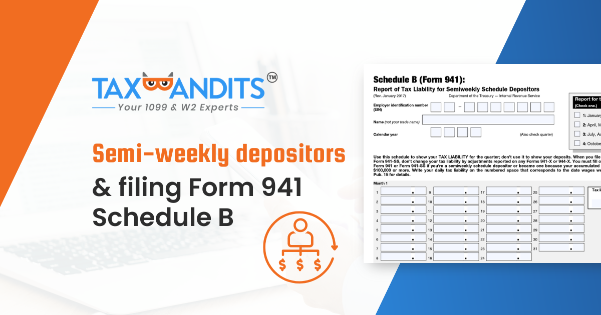 SemiWeekly Depositors and Filing Form 941 Schedule B Blog TaxBandits