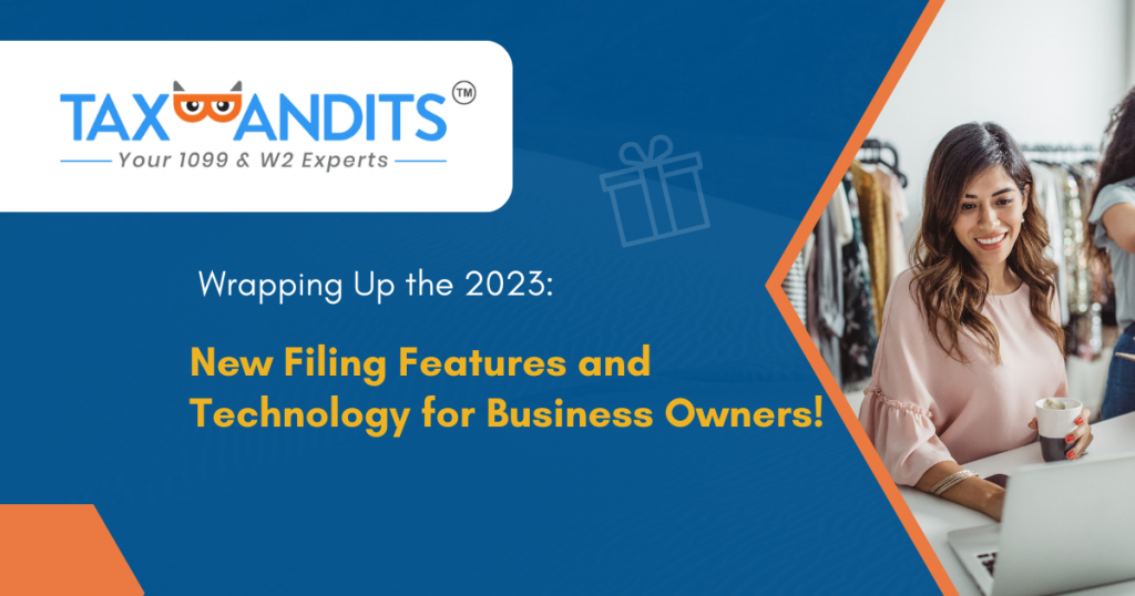 TaxBandits e-filing Features for Tax Year 2023