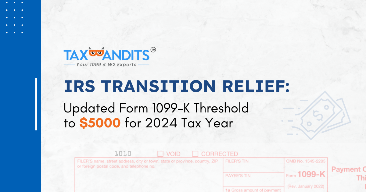 IRS Transition Relief Updated Form 1099K Threshold to 5000 for 2024