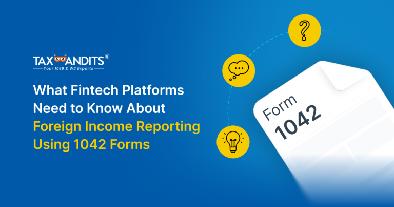 What Fintech Platforms Need to Know About Foreign Income Reporting Using 1042 Forms