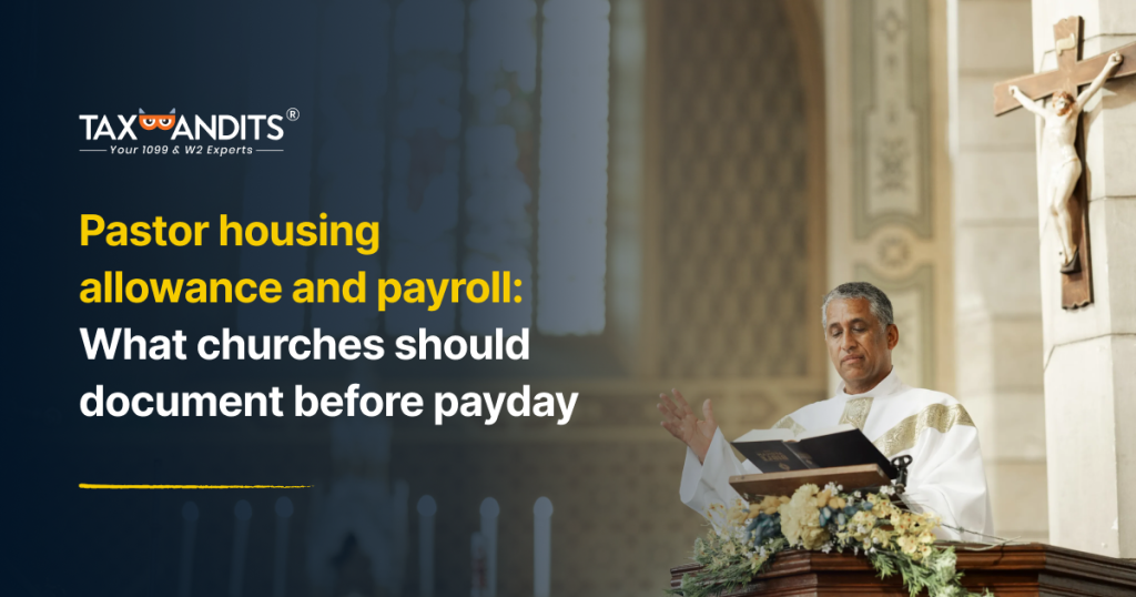 Pastor housing allowance and payroll: What churches should document before payday