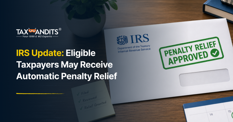 IRS Update: Eligible Taxpayers May Receive Automatic Penalty Relief