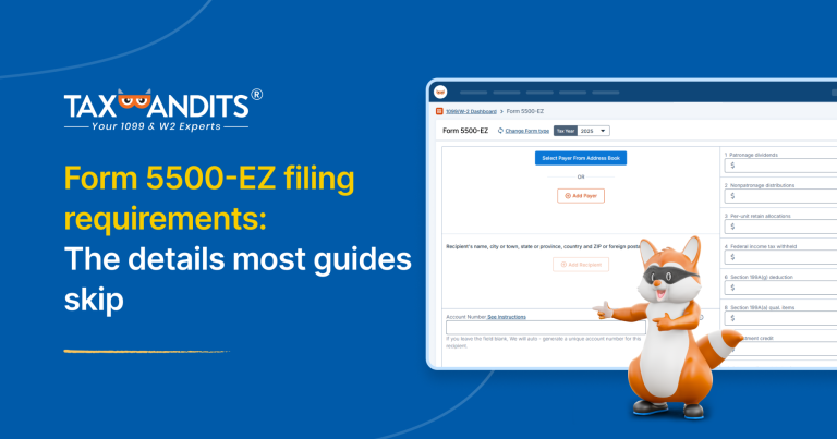 TaxBandits Form 5500-EZ filing requirements graphic with a Form 5500-EZ filing screen and TaxBandits mascot.